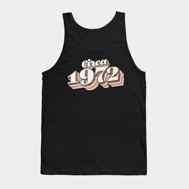 circa 1972 birthday year Tank Top by Vin Zzep